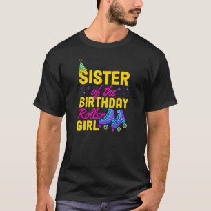 Sister Of The Birthday Roller Girl Roller Skating T-Shirt