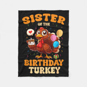 Sister Of The Birthday Turkey Family 1st Birthday Fleece Blanket