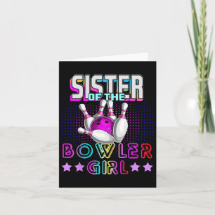 Sister Of The Bowler Girl Matching Family Bowling Card