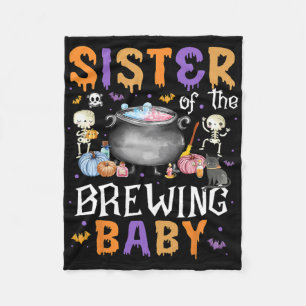 Sister Of The Brewing Byby Funny Halloween Outfit Fleece Blanket