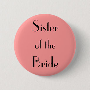 Sister of the Bride 6 Cm Round Badge