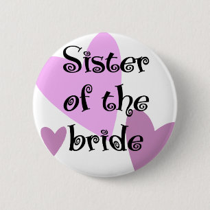 Sister of the Bride 6 Cm Round Badge