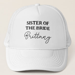 Sister Of The Bride Bachelorette Black And White Trucker Hat