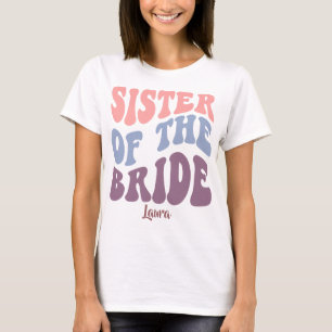 Sister of the Bride - Bachelorette/Hen Party.  T-Shirt