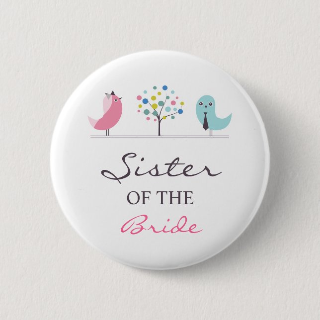 Sister of the Bride Birds Wedding Button (Front)