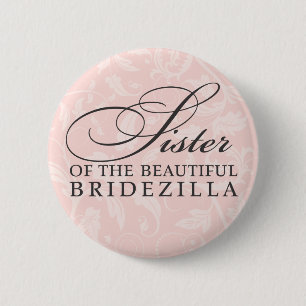 Sister of the Bride / Bridezilla 6 Cm Round Badge