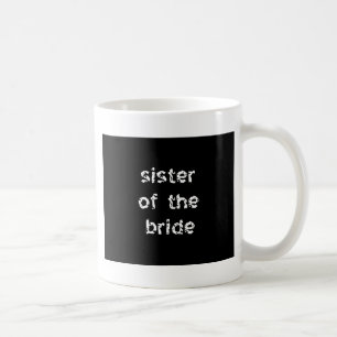 Sister of the Bride Coffee Mug
