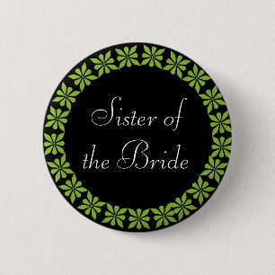 Sister of the Bride Green Flowers I.D. Button