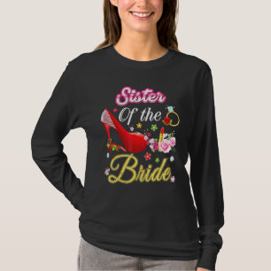 Sister Of The Bride Happy Wedding Flower Pink Shoe T-Shirt