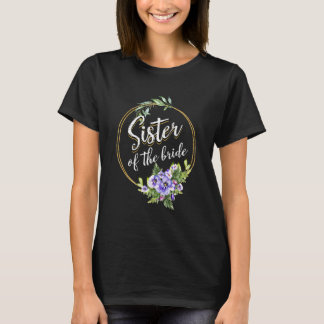 Sister Of The Bride Wedding Bridal Shower Sister M T-Shirt