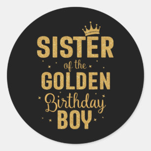 Sister Of The Golden Birthday Boy Family Matching Classic Round Sticker