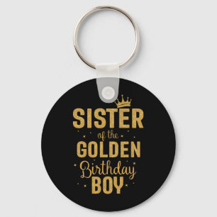 Sister Of The Golden Birthday Boy Family Matching Key Ring