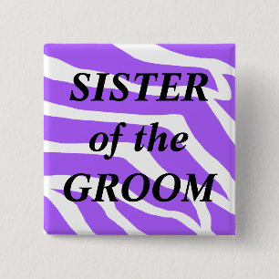 Sister Of The Groom 15 Cm Square Badge