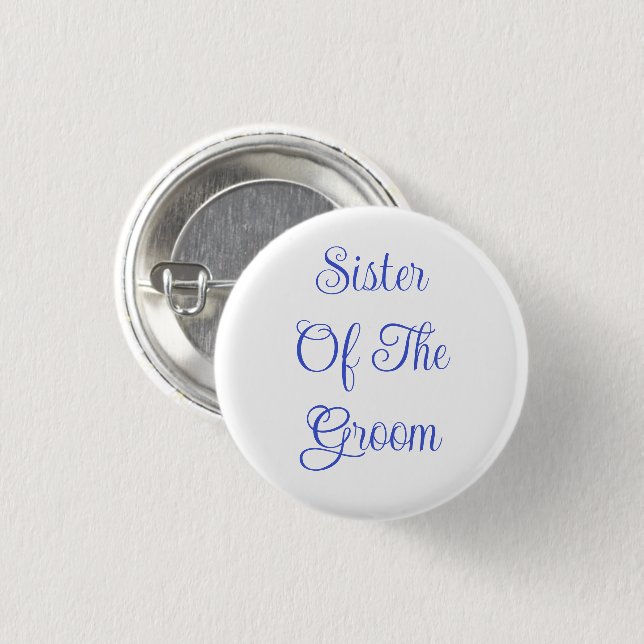 Sister Of The Groom  3 Cm Round Badge (Front & Back)