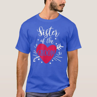 Sister Of The Groom Arrow Heart Wedding Bacheloret T-Shirt