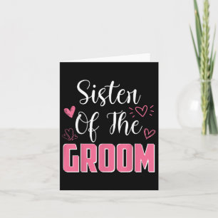 Sister Of The Groom Family Wedding Party Husband T Card