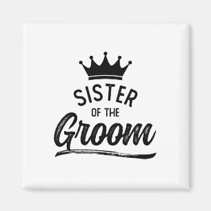 Sister Of The Groom Matching Wedding Party Magnet
