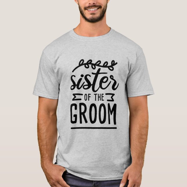 Sister of the groom T-Shirt (Front)