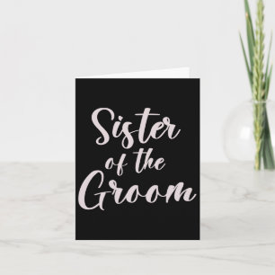Sister Of The Groom Tee Wedding Team Of Groom Sist Card