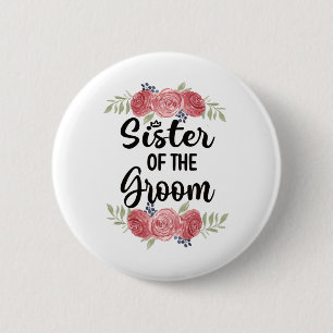 Sister Of The Groom Wedding Party Groom Shower Sis 6 Cm Round Badge