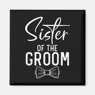 Sister Of The Groom Wedding Sister Magnet