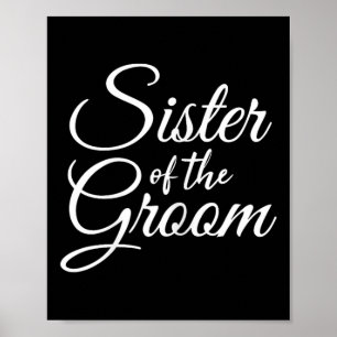 Sister Of The Groom Womens & Kids Poster