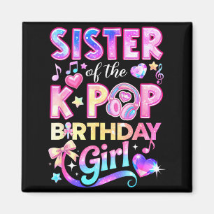 Sister of the k-pop birthday girls korean music magnet