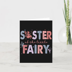 Sister of The Little Fairy First Birthday Girl Card