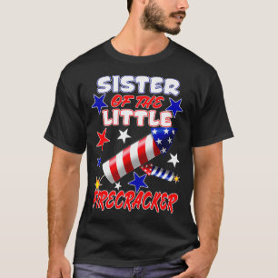 Sister of The Little Firecracker 4th Of July Kids T-Shirt