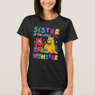 Sister Of The Little Monster Birthday Decorations T-Shirt