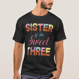 Sister Of The Sweet Three 3rd Birthday Girl Ice Cr T-Shirt
