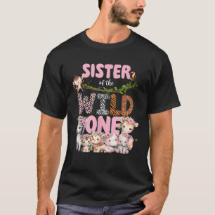 Sister of The Wild One 1st Birthday Girl Kid Safar T-Shirt