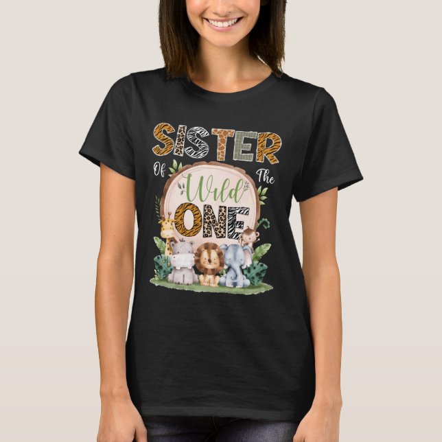 Sister Of The Wild One 1St Birthday Safari Jungle  T-Shirt (Front)