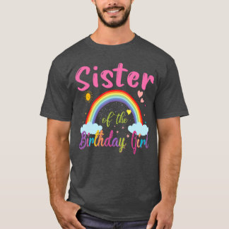 Sister ofhe Birthday Girl Rainbow Birthday Matchin T-Shirt