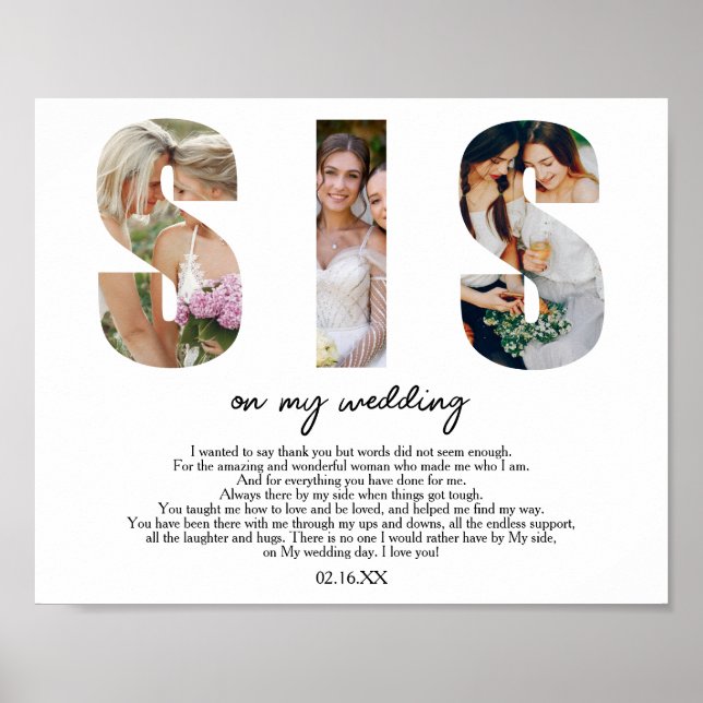 Sister on my wedding Custom Photo Collage Sister Poster (Front)