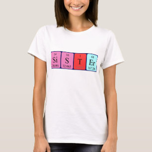 Sister periodic table name shirt