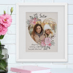 Sister Photo Gold Heart Shaped Pink Floral Frame Poster<br><div class="desc">Custom Photo poster which you can personalize for anyone and add a favorite saying or words from the heart. Your photo is set into a geometric heart shaped gold frame. The gemstone frame is decorated with watercolor bouquets of pink flowers. It is lettered with the wording "Sister .. always caring...</div>
