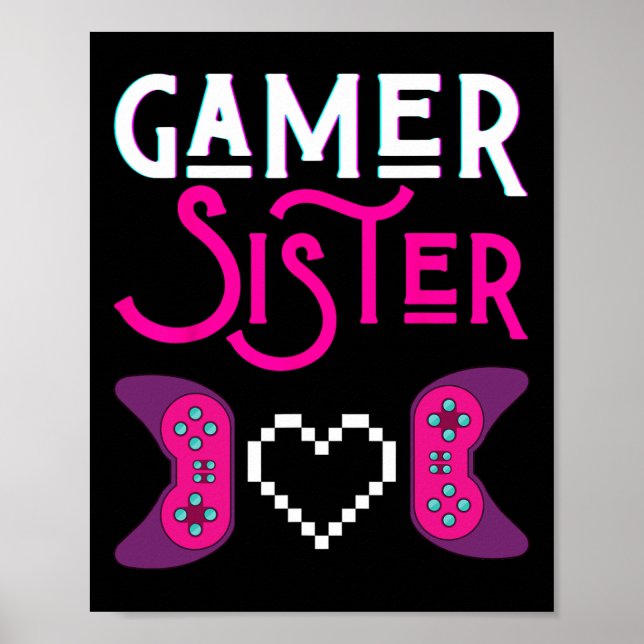 Sister Plays Video Game Funny Sisters Gaming Sis S Poster (Front)