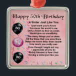 sister poem - 50th birthday design metal tree decoration<br><div class="desc">A great gift for a sister on her 50th birthday.</div>