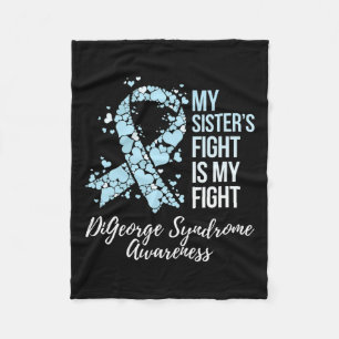Sister’s Fight Is My Fight Digeorge Syndrome Aware Fleece Blanket