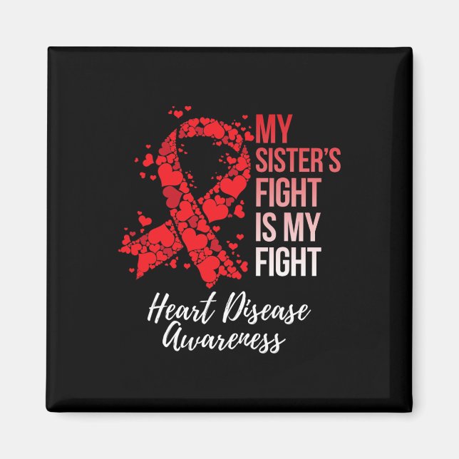 Sister’s Fight Is My Fight Heart Disease Awareness Magnet (Front)