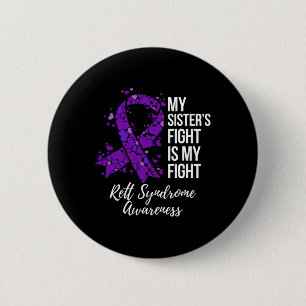 Sister’s Fight Is My Fight Rett Syndrome Awareness 6 Cm Round Badge