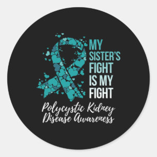 Sister’s Fight Polycystic Kidney Disease Pkd Aware Classic Round Sticker