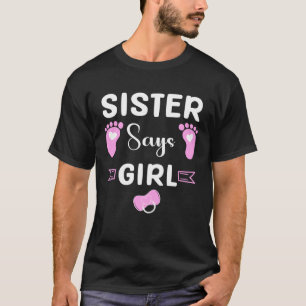 Sister says girl gender reveal party matching fami T-Shirt