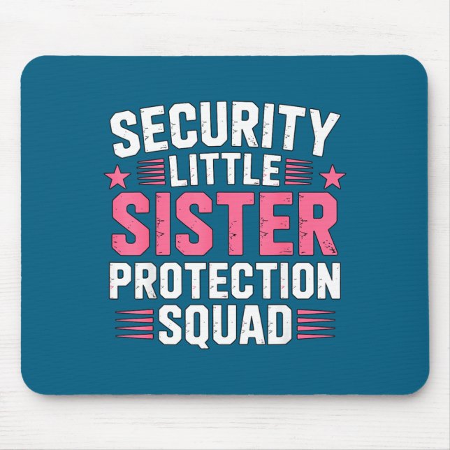 Sister Security Little Protection Squad Fun Mouse Pad (Front)