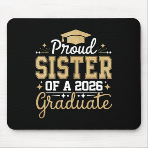Sister Senior 2026 Proud Sister Of A Cl Of 2026 Gr Mouse Pad