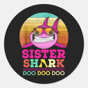 Sister Shark Doo Doo Doo - Crazy Shark GIfts Classic Round Sticker