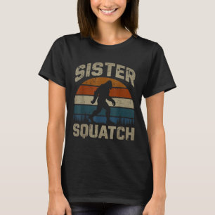 Sister Squatch Bigfoot Sister Sasquatch Cooler T-Shirt