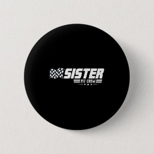 Sister T Crew Race Car Birthday Family Racing 6 Cm Round Badge