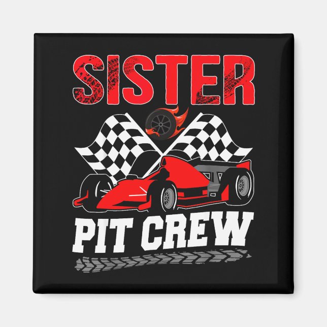 Sister T Crew Racing Family Race Car Birthday Boy  Magnet (Front)
